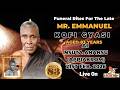 Funeral Rites For The Late Mr. Emmanuel Kofi Gyasi (Penteng Komfour's Father) at Nsuta Appiakrom