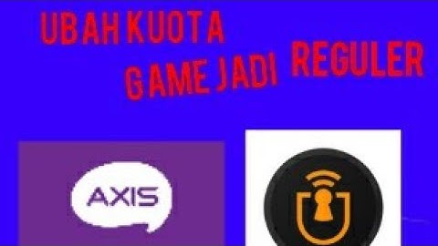 cara ubah kuota game axis jadi reguler anonytun bug baru!!