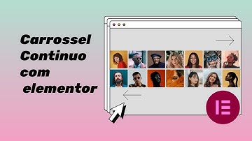 Como criar um carrossel contínuo com elementor