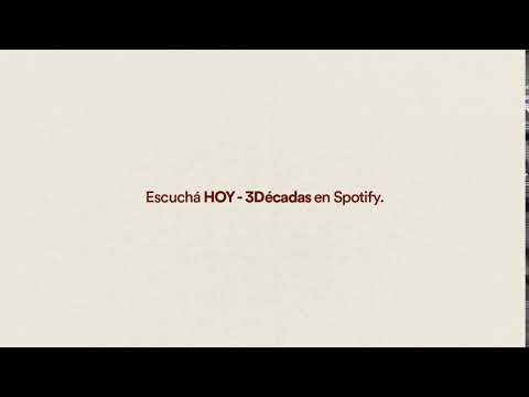 Ya está disponible "HOY - 3Décadas" en Spotify - Ya está disponible "HOY - 3Décadas" en Spotify