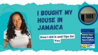 I bought my house in Jamaica... How I got my mortgage and Tips for you!!