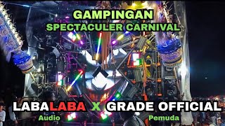 Gampingan Spectaculer Carnival🔥LABA LABA Audio Feat Grade Official🔥@BDW-g6p 