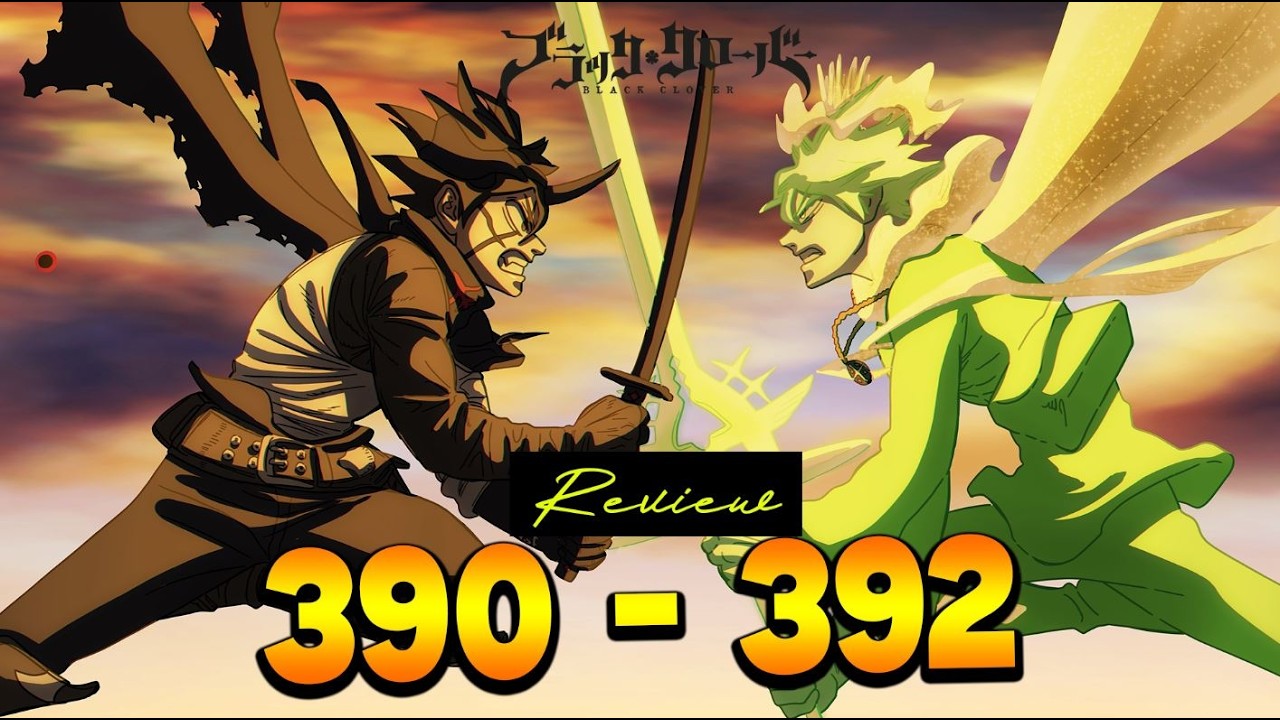 FULL REVIEW BLACK CLOVER CH. 390 - 392 | TAMATT!! AKHIR KISAH ASTA YANG ...