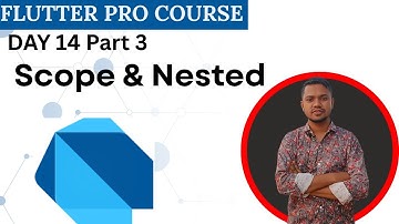 Scope & Nested Tutorial in Bangla | Dart/Flutter Programming Explained (4:41 Minute)