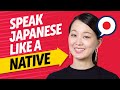 Achieve Japanese Fluency: Speak Like a Native [Speaking]