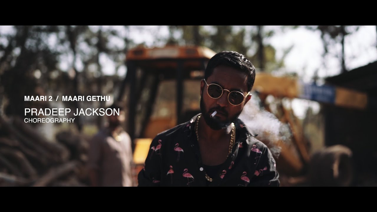 Dhanush - Maari 2 | Maari Gethu (Video Song) | Pradeep Jackson Choreography