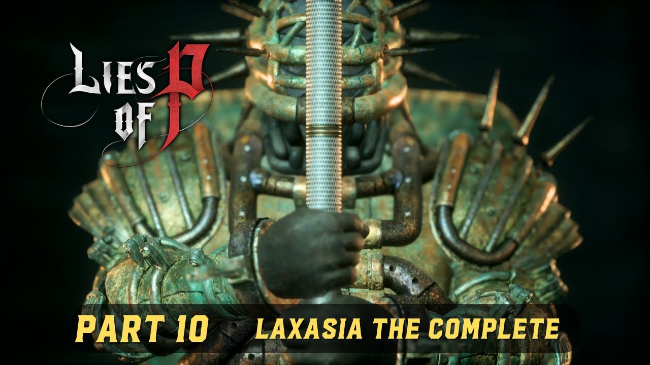 Lies of P Full Game Playthrough Part 10 Laxasia The Complete Boss Fight ...