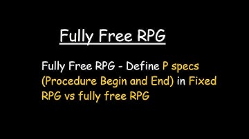 Fully Free RPG - Define P specs (Procedure Begin and End) in Fixed RPG vs fully free RPG