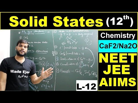 (L-12) Solid States | Fluorite(CaF2) & Anti Fluorite(Na2O) Crystal Structure | NEET JEE AIIMS