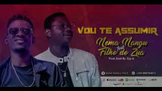 Nema Nangu NP feat. Filho do Zua - Vou Te Assumir