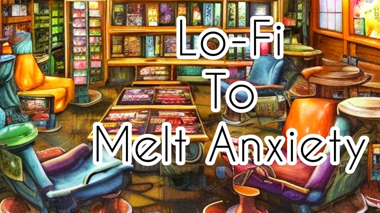 Lo-Fi Study Beats to Melt Stress and Bring the Chill | Music for Anxiety and Focus