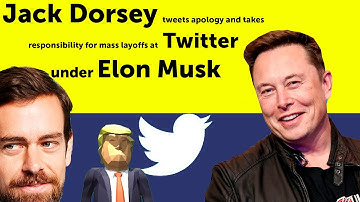 Jack Dorsey tweets apology and takes responsibility for mass layoffs at Twitter under Elon Musk