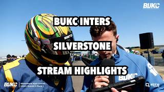 BUKC Inters - Silverstone - Stream Highlights