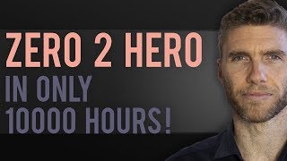 Zero 2 Hero in only 10000 hours - how to become an expert