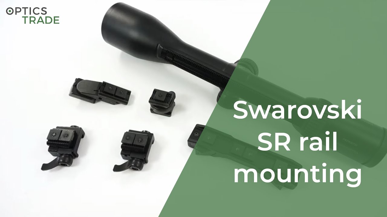 Swarovski SR rail mounting Optics Trade Reviews YouTube