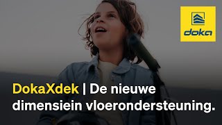DokaXdek | De nieuwe dimensiein vloerondersteuning. [NL]