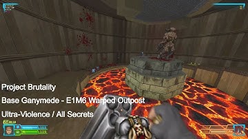 Project Brutality - Base Ganymede E1M6 Warped Outpost (All Secrets)