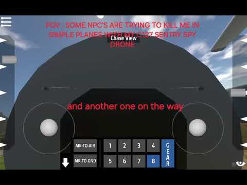 POV : SOME NPC'S ARE TRYING TO KILL ME IN SIMPLE PLANES WITH MY C127 SENTRY spy drone