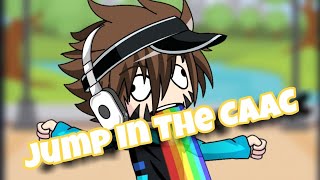 Jump In The CAAC meme {Gacha Studio} (ear rape) THANK YOU SOO MUCH FOR 200 SUBS😃😃