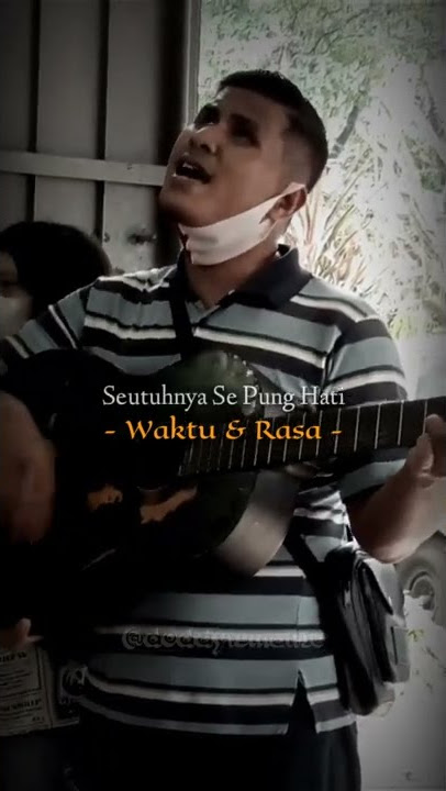 story wa waktu & rasa 30 detik (Cover Pengamen Tunanetra Asal Manado, Sulawesi Utara)