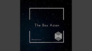 Video thumbnail of "Memetown - The Box Asian"