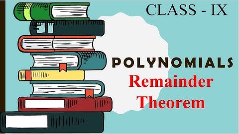 Class 9: Maths: Chapter 2: Polynomial | Remainder Theorem | NCERT Exercise: 2.3 solutions