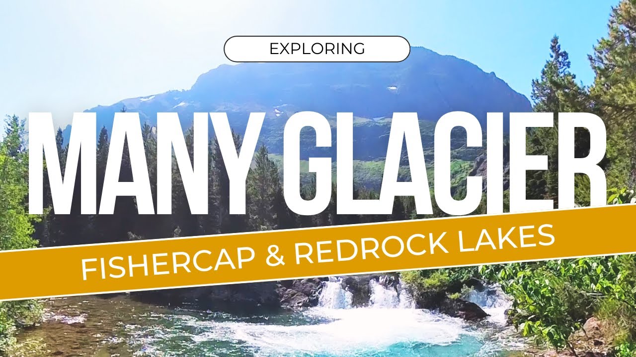 Glacier National Park: Fishercap and Red Rock Lake Hike
