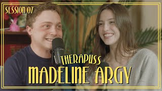 Session 07 Madeline Argy  Therapuss With Jake Shane