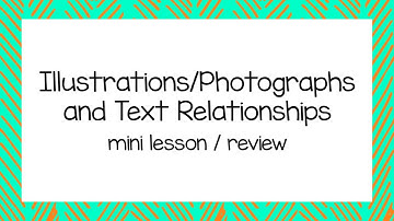 Illustrations/Photographs and Text Relationships