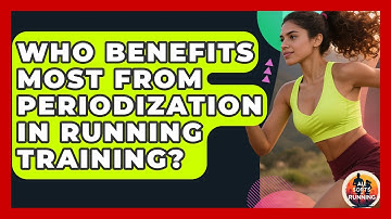 Who Benefits Most From Periodization in Running Training? - All Sorts Of Running