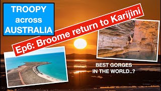 Ep6 Central Australia - KARIJINI NATIONAL PARK - Side trip from Broome. BEST GORGES IN THE WORLD