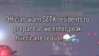 Officials urge Southeast Texas families to prepare for hurricanes and flooding