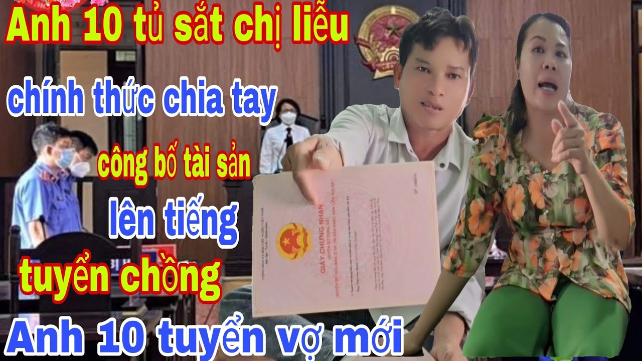 Anh 10 Tủ Sắt Chị Liễu Chính Thức Chia tay Công Bố Tuyển Chồng Anh 10 Tuyển Vợ Mới