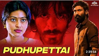 Pudhupettai Full Movie | புதுப்பேட்டை |Tamil Blockbluster Action Movie | Dhanush |Sneha