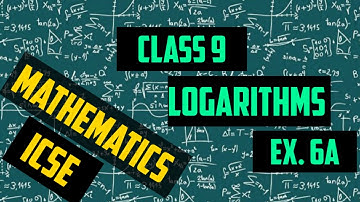 ICSE Class 9 - Ex.6A Logarithms