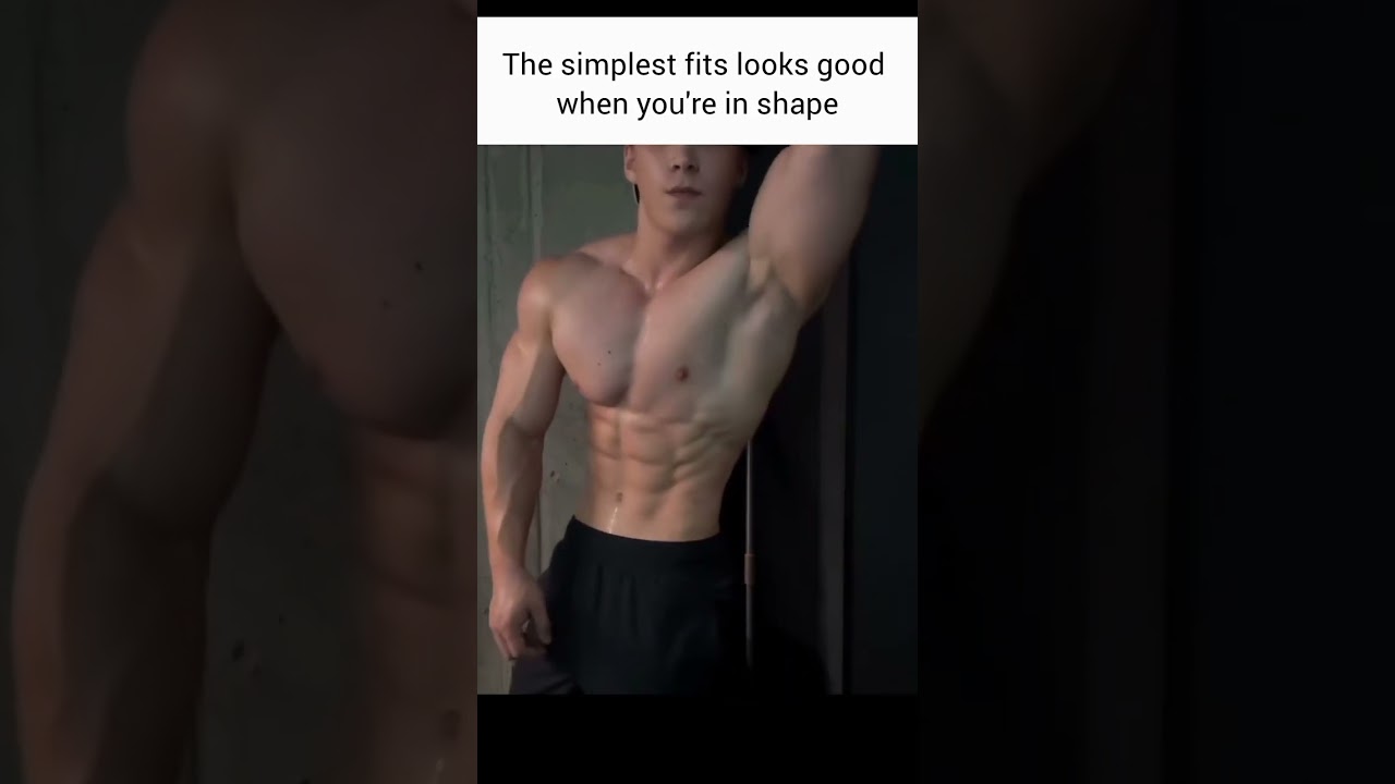 The simplest fits looks good when you're in shape.