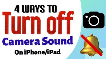 How to Turn off Camera Sound on iPhone /iPad