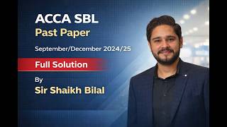 ACCA SBL BEAGO SEPTEMBER/DECEMBER 24/25 PAST PAPER COMPLETE SOLUTION