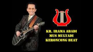 KR. IRAMA ABADI Mus Mulyadi Keroncong Beat