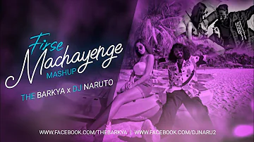 Firse Machayenge X Booyah (Mashup) l The Barkya l DJ Naruto l Emiway l Swaalina l Noizekid Twerkdm l