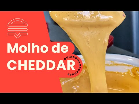 COMO FAZER MOLHO DE QUEIJO CHEDDAR ? | Guia do Hambúrguer