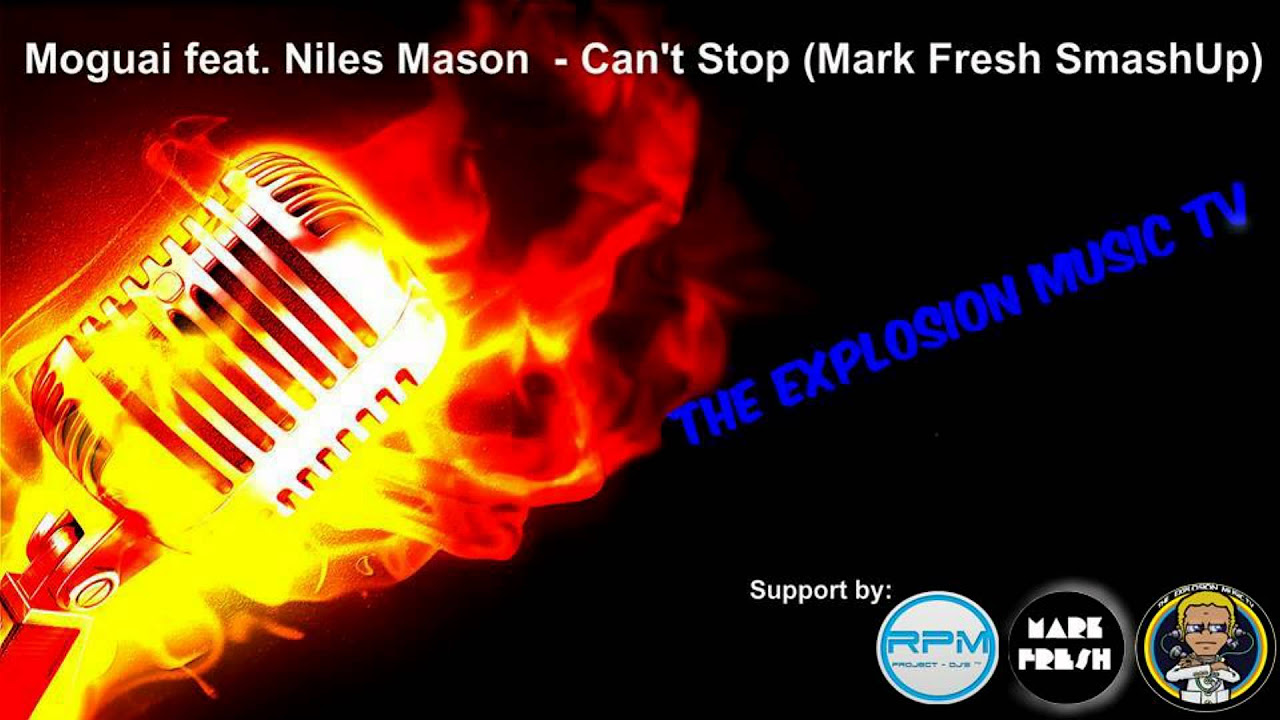 Moguai feat. Niles Mason  - Can't Stop (Mark Fresh SmashUp)