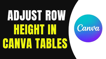 How to Adjust Row Height in Canva Tables (Full Guide)