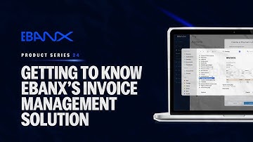 PRODUCT SERIES 2024 - Simplify B2B Payments with EBANX