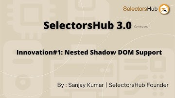 Innovation#1: Nested Shadow DOM Support.