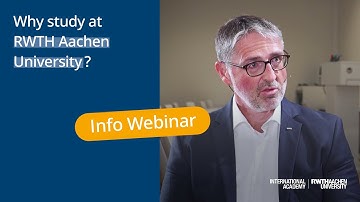 Academy Close Up: Why study at RWTH Aachen University?