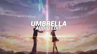 Umbrella - Rihanna Edit Audio
