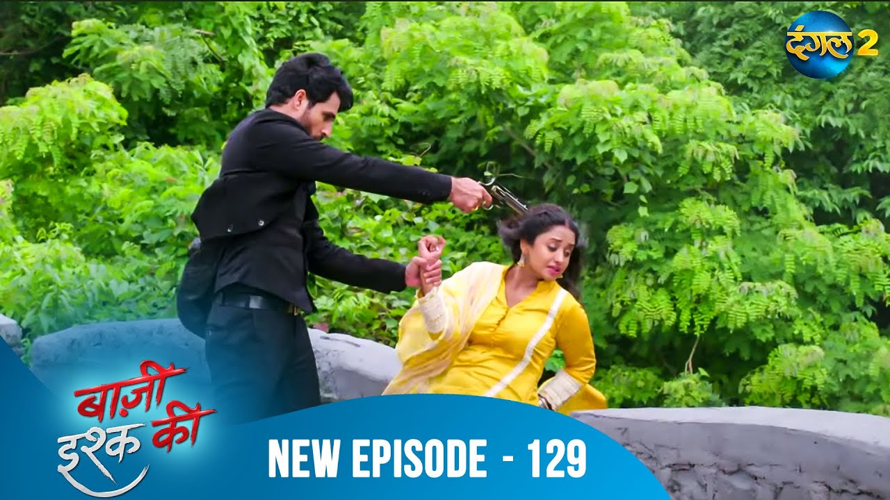 BAAZI ISHQ KI | Waadon Ka Safar | Full Episode 129 | बाज़ी इश्क की | Dangal 2 #mehek