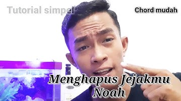 Menghapus Jejakmu | Tutorial Simple | Noah