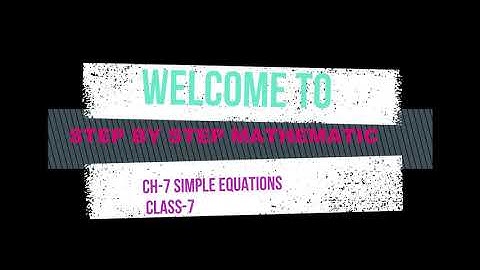 CLASS-7 CH-4 SIMPLE EQUATIONS MCQ